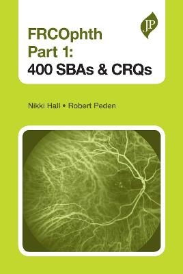 FRCOphth Part 1: 400 SBAs and CRQs - 