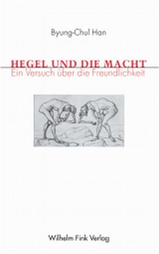 Hegel und die Macht - Byung-Chul Han