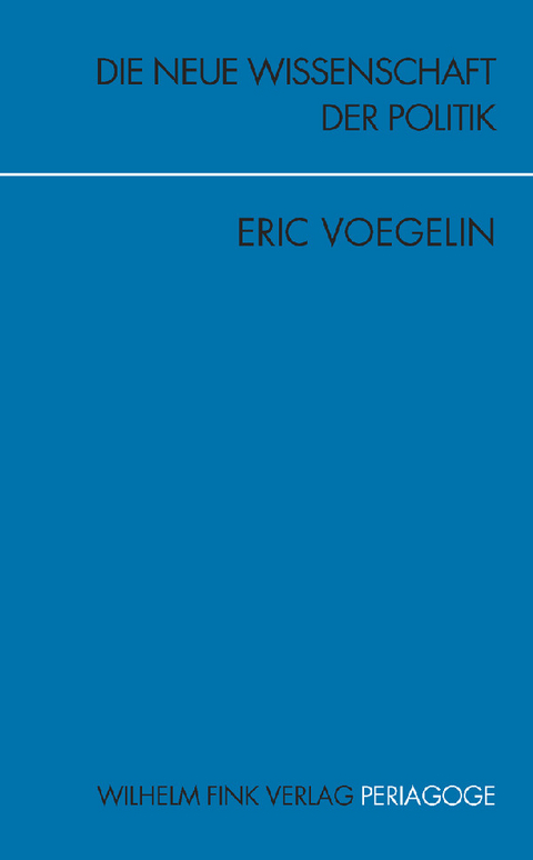 Die Neue Wissenschaft der Politik - Eric Voegelin