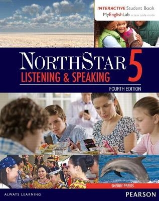 NorthStar Listening and Speaking 5 with Interactive Student Book access code and MyEnglishLab - Sherry Preiss