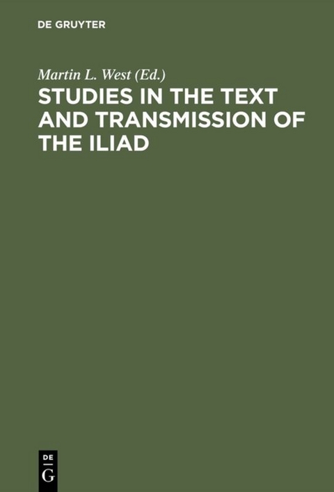 Studies in the Text and Transmission of the Iliad - 