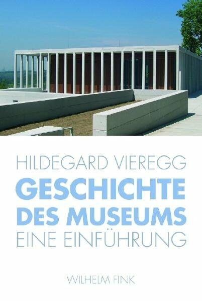 Geschichte des Museums - Hildegard K. Vieregg, Hildegard K. Vieregg