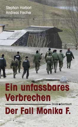 Ein unfassbares Verbrechen - Stephan Harbort, Andreas Fischer