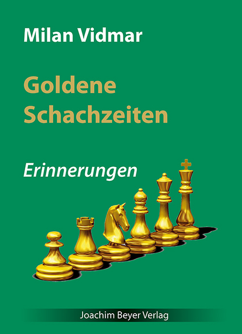 Goldene Schachzeiten - Milan Vidmar