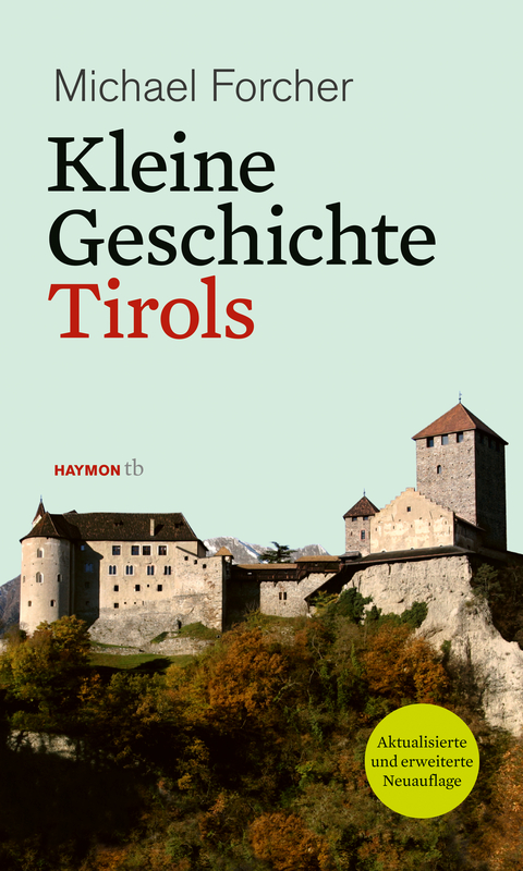 Kleine Geschichte Tirols - Michael Forcher