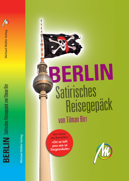 Berlin - Satirisches Reisegepäck - Tilman Birr, Christian Schultz