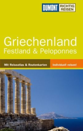 DuMont Richtig Reisen Reiseführer Griechenland, Festland & Peloponnes