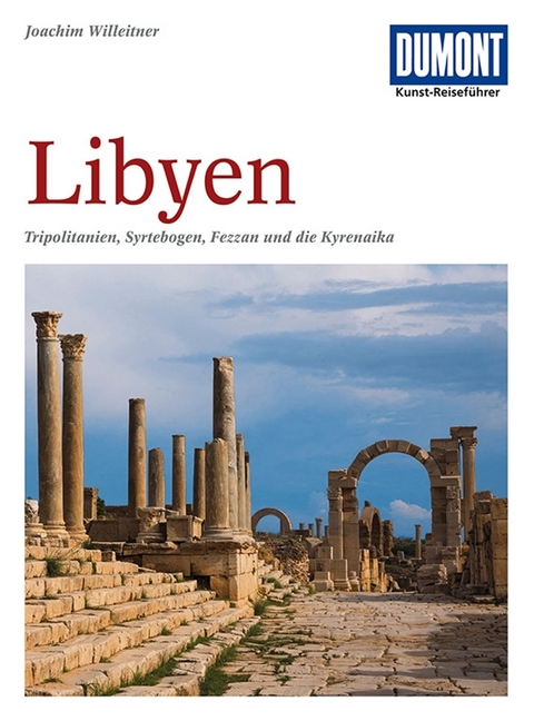 DuMont Kunst-Reiseführer Libyen - Joachim Willeitner