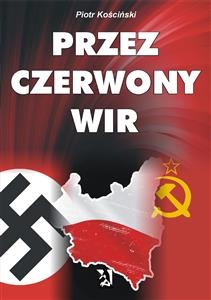 Przez czerwony wir - Piotr Kościński