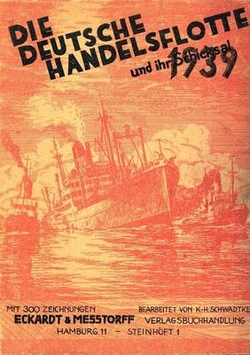 Die Deutsche Handelsflotte 1939 und ihr Schicksal