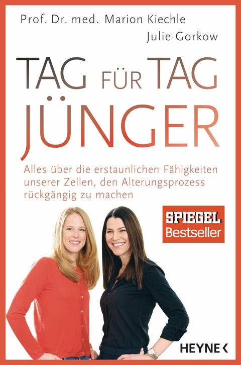 Tag für Tag jünger -  Marion Kiechle,  Julie Gorkow