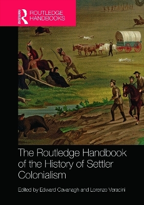 The Routledge Handbook of the History of Settler Colonialism - 