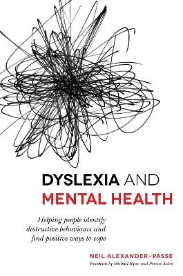 Dyslexia and Mental Health - Neil Alexander-Passe