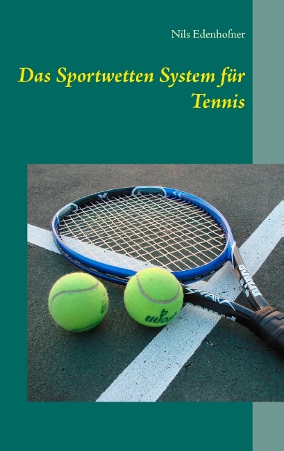 Das Sportwetten System für Tennis - Nils Edenhofner
