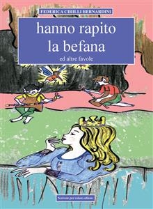 Hanno rapito la Befana - Federica Bernardini