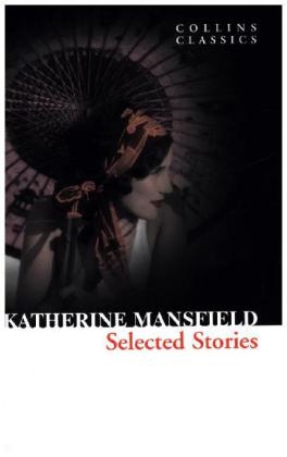 Collins Classics - Selected Stories - Katherine Mansfield