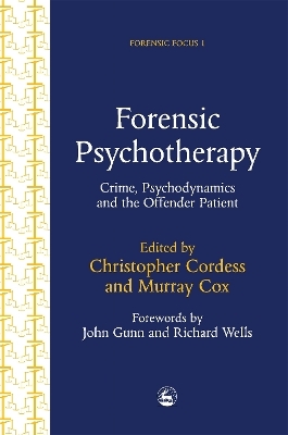 Forensic Psychotherapy - Murray Cox, Christopher Cordess