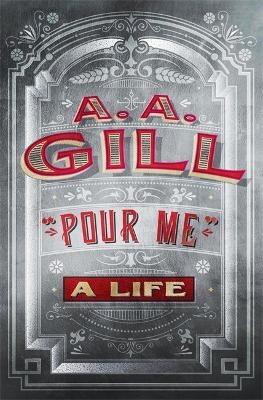 Pour Me - Adrian Gill