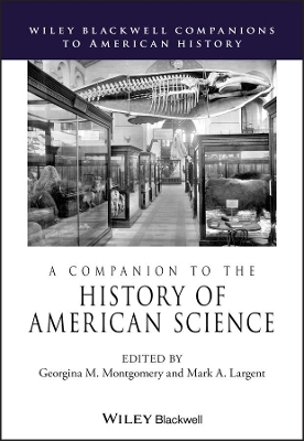 A Companion to the History of American Science - 