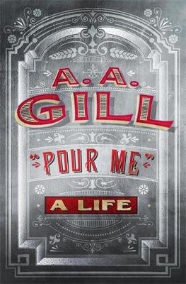 Pour Me - Adrian Gill