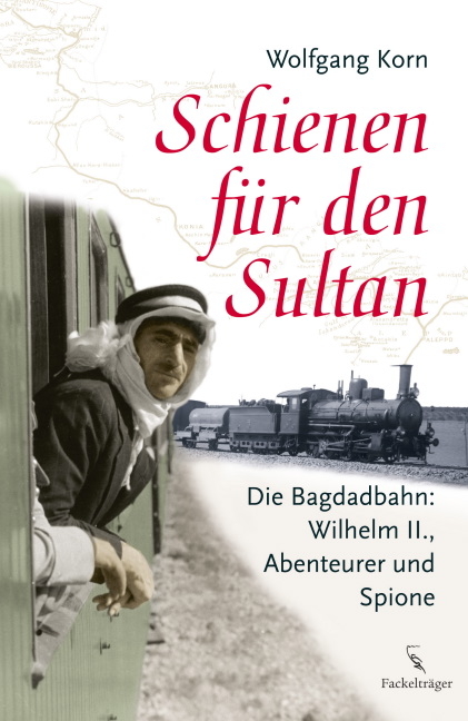 Schienen für den Sultan - Wolfgang Korn