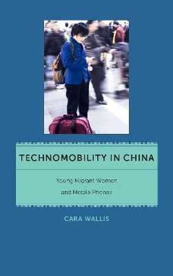 Technomobility in China - Cara Wallis