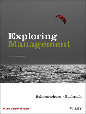 Exploring Management - John R. Schermerhorn, Daniel G. Bachrach