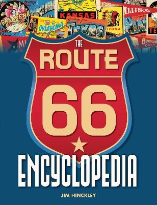The Route 66 Encyclopedia - Jim Hinckley