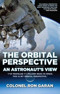 The Orbital Perspective - Colonel Ron Garan