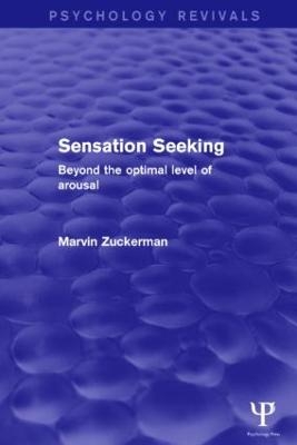 Sensation Seeking (Psychology Revivals) - Marvin Zuckerman