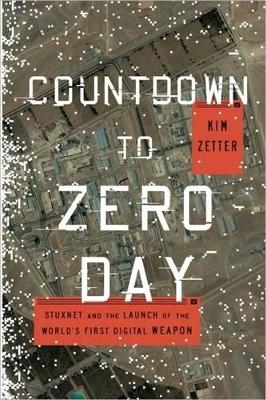 Countdown to Zero Day - Kim Zetter