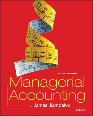 Managerial Accounting - James Jiambalvo