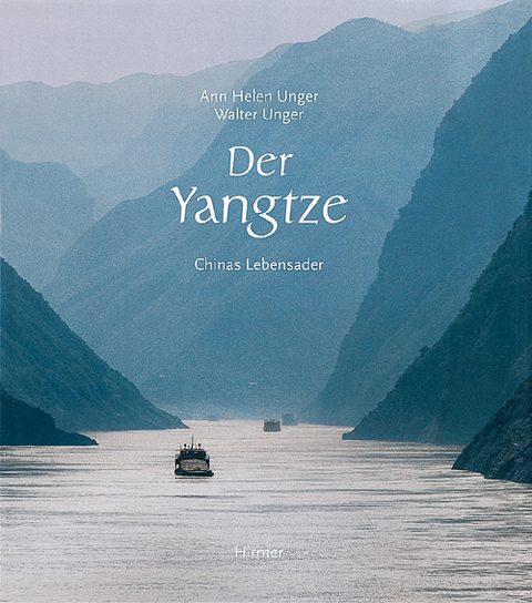 Der Yangtze. Chinas Lebensader - Ann H Unger, Walter Unger
