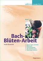 Bachblüten-Arbeit in der Kosmetik - Birgit Graf