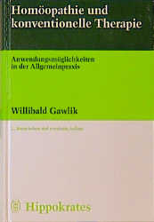 Homöopathie und konventionelle Therapie special - Willibald Gawlik