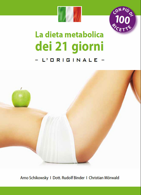 La dieta metabolica dei 21 giorni -L’ Original- (Edizione italiana) - Dott. Rudolf Binder, Christian Mörwald, Arno Schikowsky
