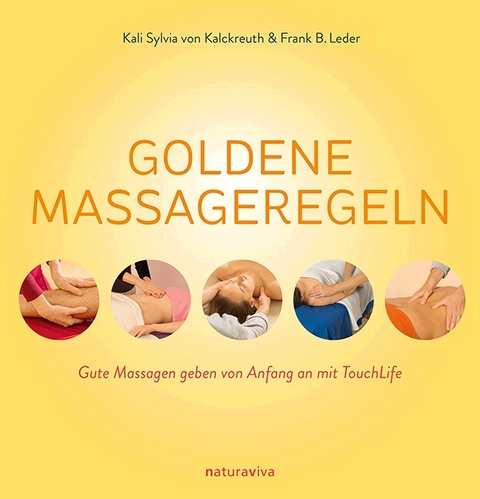 Goldene Massageregeln - Kali Sylvia von Kalckreuth, Frank B. Leder