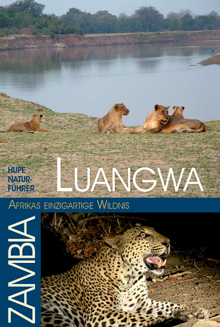 Luangwa - Afrikas einzigartige Wildnis - Ilona Hupe