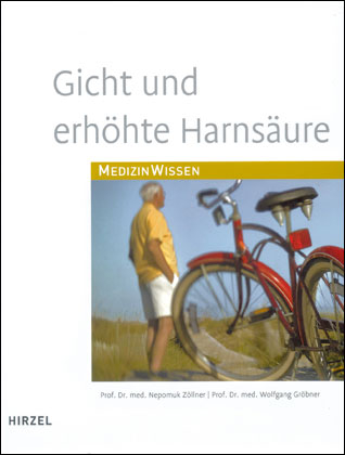 Gicht und erhöhte Harnsäure - Nepomuk Zöllner, Wolfgang Gröbner