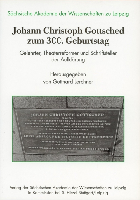 Johann Christoph Gottsched zum 300. Geburtstag - 