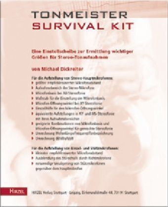 Mikrofon-Aufnahmetechnik. Aufnahmeräume, Schallquellen, Mikrofone, Räumliches Hören, Aufnahmeverfahren, Aufnahme einzelner Instrumente und Stimmen / Tonmeister Survival Kit