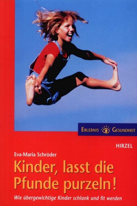 Kinder, lasst die Pfunde purzeln! - Eva-Maria Schröder