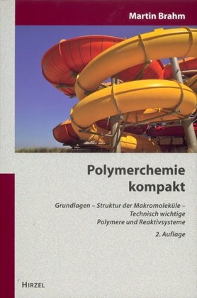 Polymerchemie kompakt - Martin Brahm