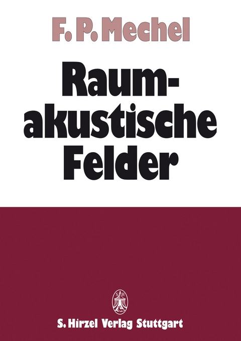 Raumakustische Felder - Fridolin P. Mechel