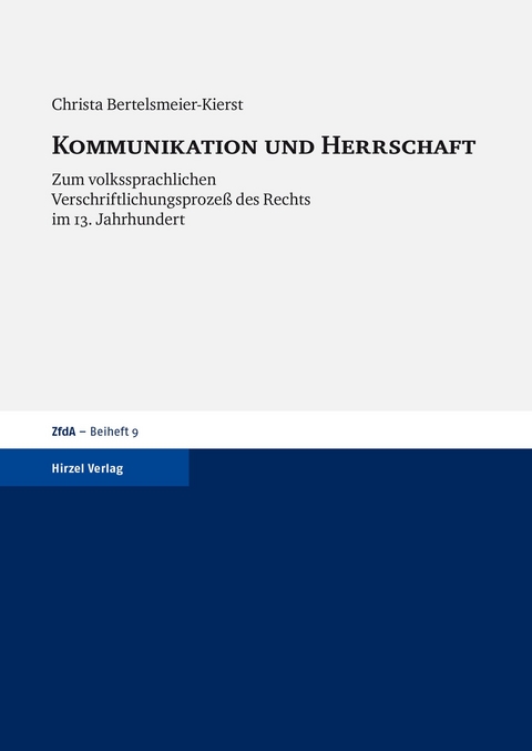 Kommunikation und Herrschaft - Christa Bertelsmeier-Kierst