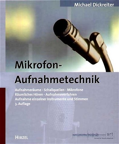 Mikrofon-Aufnahmetechnik. Aufnahmeräume, Schallquellen, Mikrofone, Räumliches Hören, Aufnahmeverfahren, Aufnahme einzelner Instrumente und Stimmen