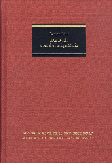 Das Buch über die heilige Maria - Raimundus Lullus