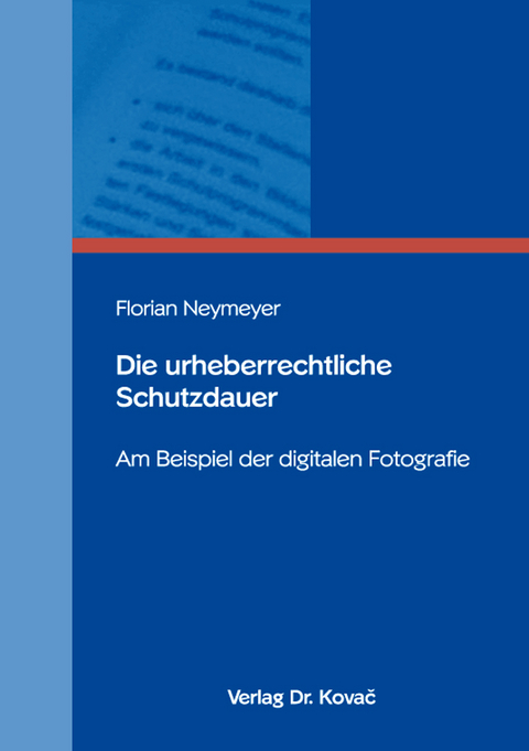 Die urheberrechtliche Schutzdauer - Florian Neymeyer