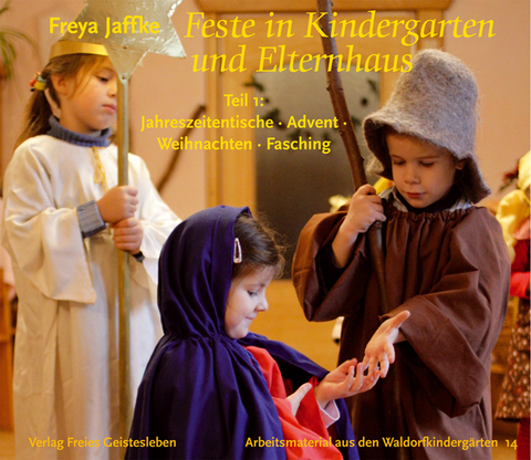 Feste in Kindergarten und Elternhaus - Freya Jaffke