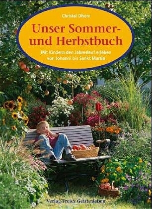 Unser Sommer- und Herbstbuch - Christel Dhom